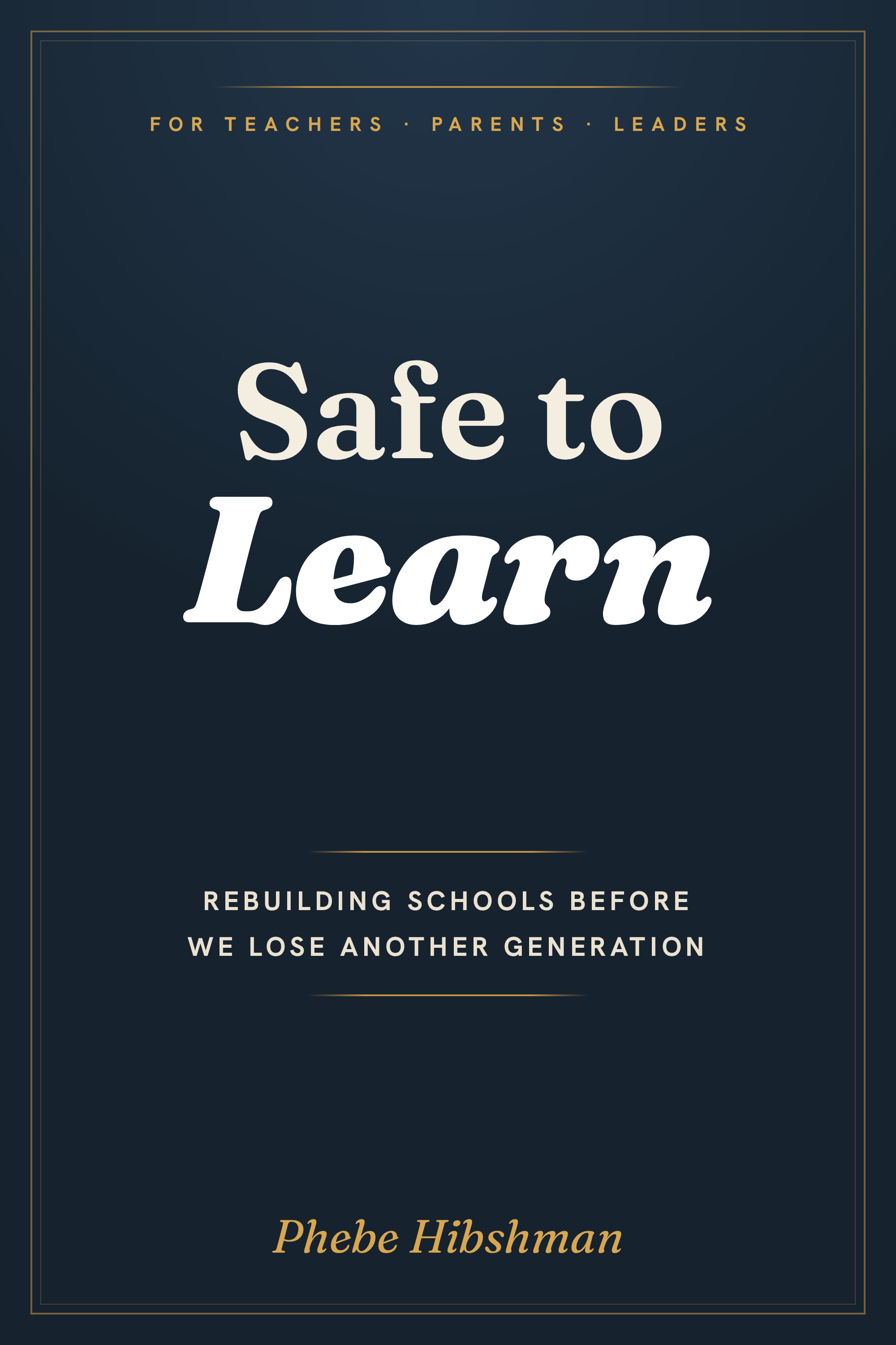 Safe to Learn: Rebuilding Schools Before We Lose Another Generation — book cover